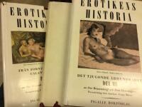 Erotikens historia. Fr&aring;n forntiden till den galanta tiden. Del l-lll. Tre delar.
