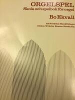 Orgelspel. Skola och spelbok f&ouml;r orgel. 