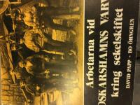 Arbetarna vid Oskarshamns varv kring sekelskiftet. Tv&aring; studier