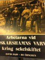 Arbetarna vid Oskarshamns varv kring sekelskiftet. Tv&aring; studier