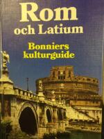 Rom och Latium. Bonniers kulturguiderna. &Ouml;ver 300 f&auml;rgbilder och 8 sidor kartor