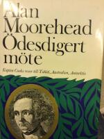 &Ouml;desdigert m&ouml;te. Kapten Cooks resor till Tahiti, Australien, Antarktis. Illustrerad med 33 konsttrycksbilder, 5 kartor samt 8 teckningar