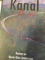 Kanal. Roman. (Om kanalens gr&auml;vning i Sandviken)