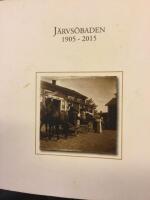 J&auml;rvs&ouml;baden 1905-2015. En familj. Ett f&ouml;retag. Ett sekel