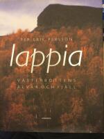 Lappia : V&auml;sterbottens &auml;lvar och fj&auml;ll