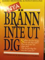 Nya br&auml;nn inte ut dig