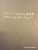 Villfarelser - krama mig h&aring;rt din j&auml;vel!