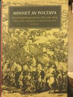 Minnet av Poltava : &ouml;gonvittnesskildringar fr&aring;n Karl XII:s ryska f&auml;ltt&aring;g