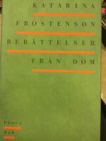 Ber&auml;ttelser fr&aring;n dom : prosa