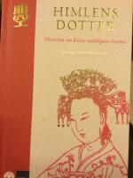 Himlens dotter : historien om Kinas m&auml;ktigaste kvinna