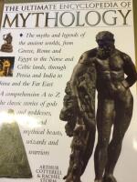 The ultimate encyclopedia of mythology : a comprehensive A to Z of the classic stories of gods and goddesses, heroes and mythical beasts, wizards and warriors