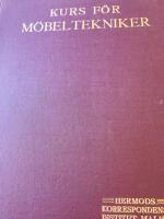 Kurs f&ouml;r m&ouml;beltekniker. Brev 1-9. Hermods korrespondensinstitut.