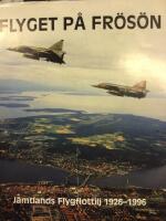 Flyget på Frösön - Jämtlands flygflottilj 1926-1996