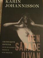 Den s&aring;rade divan : om psykets estetik (Och om Agnes von K.Sigrid H och Nelly Sachs)