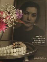 Sk&ouml;nhet till vardags. Estrid Ericson och Svenskt Tenn.