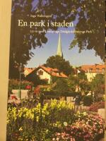 En park i staden : 150 &aring;r med link&ouml;pings tr&auml;dg&aring;rdsf&ouml;renings park