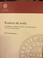 Konsten att avst&aring; : framst&auml;llningar av &aring;ldrande och visdom i v&auml;steuropeisk litteratur fr&aring;n Cicero till Fredrika Bremer