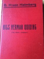 Nils Herman Quiding (&rdquo;Nils Nilsson Arbetskarl&rdquo;).  En svensk utopist. I belysning af hans egna skrifter bearbetade och i sammandrag popul&auml;rt framst&auml;llda af G.Henriksson-Holmberg