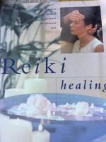 Reiki Healing. The Art of. Healing through universal energy