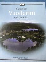 Glimtar fr&aring;n Vuollerim under tre sekler