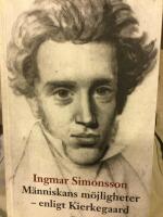 M&auml;nniskans m&ouml;jligheter : enligt Kierkegaard