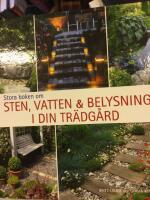 Stora boken om sten, vatten och belysning i din tr&auml;dg&aring;rd