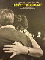 Vardagsbilder fr&aring;n Uppsala 1985-1994Arbete och gemenskap