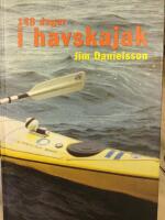 148 dagar i havskajak : en paddlares ensamfärd i 6.379 kilometer