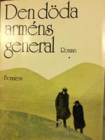 Den d&ouml;da arm&egrave;ns general : [albansk roman]