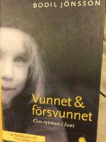 Vunnet och f&ouml;rsvunnet : om rytmen i livet