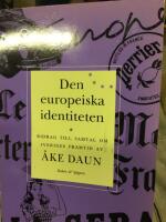 Den europeiska identiteten : bidrag till samtal om Sveriges framtid