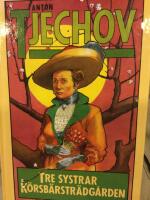 Tre systrar : K&ouml;rsb&auml;rstr&auml;dg&aring;rden