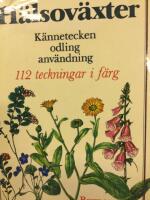 H&auml;lsov&auml;xter : k&auml;nnetecken, odling, anv&auml;ndning