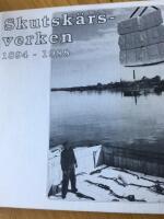 Skutsk&auml;rsverken 1894-1988