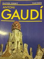 Gaud&iacute; : 1852-1926 : Antoni Gaud&iacute; i Cornet - ett helt liv f&ouml;r arkitekturen