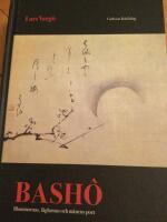 Bash&ocirc; : blommornas, f&aring;glarnas och m&aring;nens poet