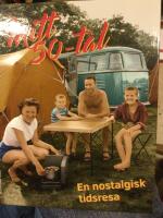 Mitt 50-tal : en nostalgisk tidsresa