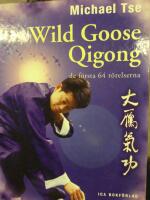 Wild Goose Qigong de f&ouml;rsta 64 r&ouml;relserna