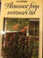 Blommor fr&aring;n mormors tid