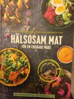 H&auml;lsosam mat f&ouml;r en friskare mage : med 50 recept till ett sundare liv