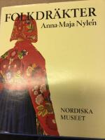 Folkdr&auml;kter ur Nordiska museets samlingar