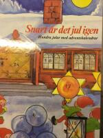 Snart &auml;r det jul igen : [hundra jular med adventskalendrar]