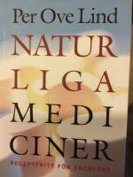 Naturliga mediciner : Receptfritt f&ouml;r egenv&aring;rd