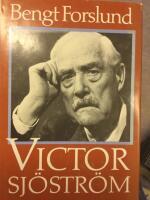 Victor Sj&ouml;str&ouml;m : hans liv och verk = [Victor Sj&ouml;str&ouml;m] : [his life and work]