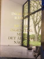 Ingegerd R&aring;man / Det &auml;r ingenting , men det &auml;r &auml;nd&aring; n&aring;got