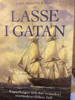 Lasse i gatan : kaparkriget och det svenska stormaktsv&auml;ldet