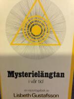 Mysteriel&auml;ngtan - i v&aring;r tid : en reportagebok