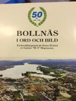 Bolln&auml;s i ord och bild - 50 &aring;r 1942-1992 : en kavalkad genom de f&ouml;rsta  50 &aring;ren . 