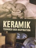 Keramik - tekniker och inspiration