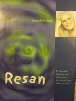 Resan - en fantastisk v&auml;gvisare som hj&auml;lper dig att l&auml;ka din sj&auml;l, hela ditt liv och bli fri